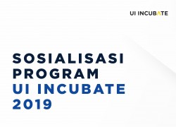 Sosialisasi Program UI Incubate 2019